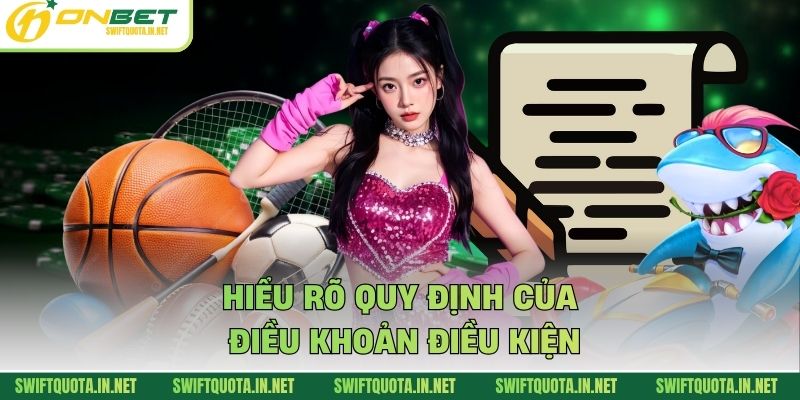 Hiểu rõ quy định của điều khoản điều kiện 